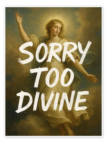 Poster Sorry too divine