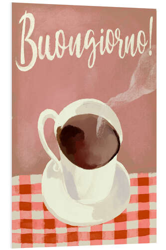 Print på skumplade Good morning! Hot Black Espresso Italian Coffee