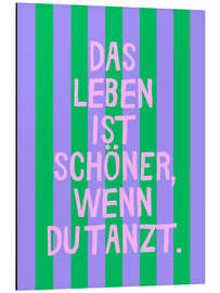 Magnettafel das Leben ist schöner, wenn du tanzt.