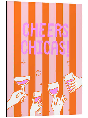 Obraz na aluminium Cheers Chicas!