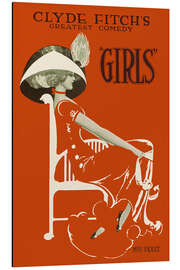 Aluminium print Girls, Clyde Fitch's Greatest Comedy, 1910 - Vintage Advertising Collection