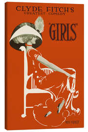 Leinwandbild Girls, Clyde Fitch's Greatest Comedy, 1910 - Vintage Advertising Collection