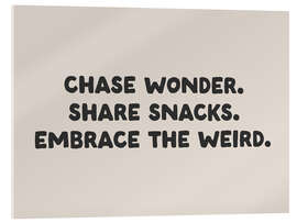 Tableau en verre acrylique Chase wonder. Share snacks. Embrace the weird. - apricot and birch