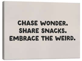 Quadro em tela Chase wonder. Share snacks. Embrace the weird. - apricot and birch
