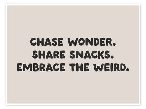 Poster Chase wonder. Share snacks. Embrace the weird.