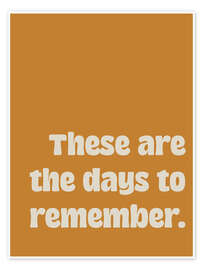 Wall print These Are the Days to Remember - apricot and birch