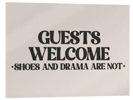 Tableau en verre acrylique Guests Welcome, Shoes and Drama Are Not - apricot and birch