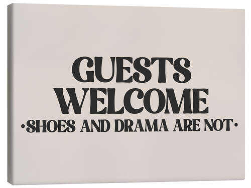 Lienzo Guests Welcome, Shoes and Drama Are Not