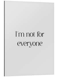 Aluminium print I’m Not For Everyone - apricot and birch