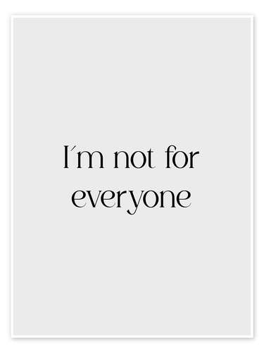 Poster I’m Not For Everyone