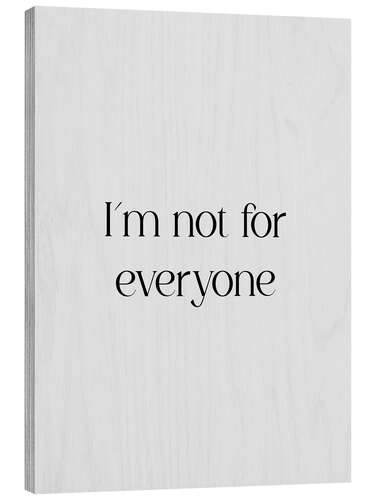 Cuadro de madera I’m Not For Everyone