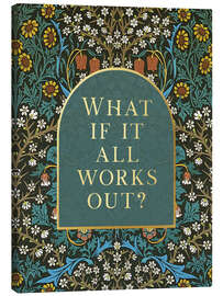 Stampa su tela What if it All Works Out
