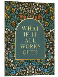 Stampa su PVC What if it All Works Out