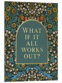 Gallery print What if it All Works Out