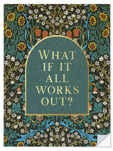 Muursticker What if it All Works Out