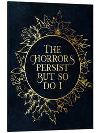 Quadro em alumínio The Horrors Persist But So Do I - Mod Pop Deco