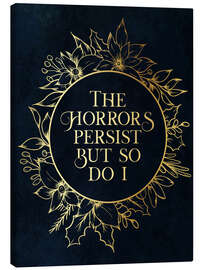 Canvas print The Horrors Persist But So Do I - Mod Pop Deco