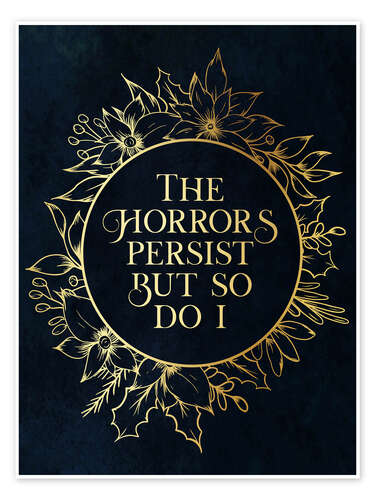 Poster The Horrors Persist But So Do I