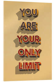 Tableau en verre acrylique You Are Your Only Limit - Durro Art