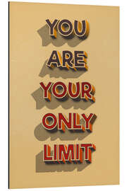 Aluminium print You Are Your Only Limit - Durro Art