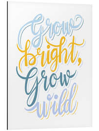 Aluminium print Grow bright, Grow Wild - Martina illustration