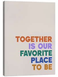 Canvas print Together is our Favorite Place to Be - apricot and birch