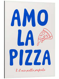 Tableau en aluminium Amo la Pizza - Ohkimiko