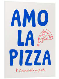 Foam board print Amo la Pizza - Ohkimiko