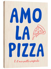 Tableau en bois Amo la Pizza - Ohkimiko