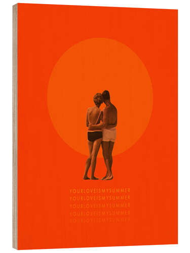 Wood print Your love is my summer