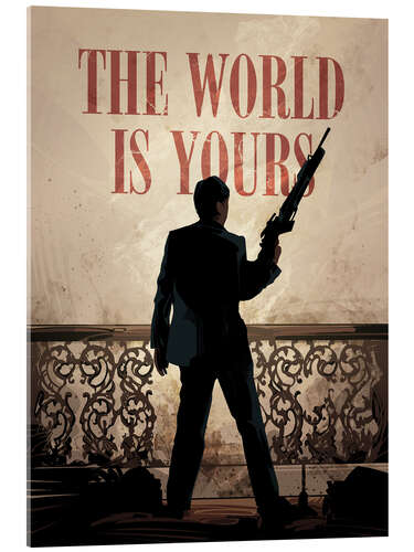 Tableau en verre acrylique The World Is Yours - Scarface