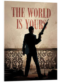 Tableau en verre acrylique The World Is Yours - Scarface - Nikita Abakumov