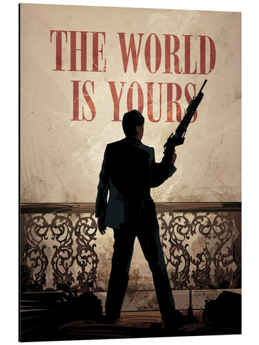 Aluminium print The World Is Yours - Scarface