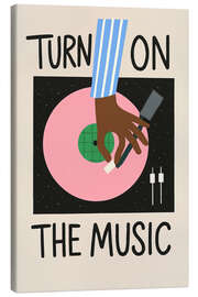 Leinwandbild Turn on the music
