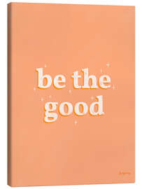 Leinwandbild Be the good - Becky Thorns