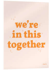 Acrylglasbild We're in this together - Becky Thorns