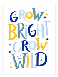 Poster Grow Bright, Grow Wild - Martina illustration