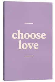 Leinwandbild Choose Love - treechild