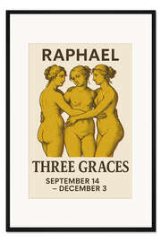 Gerahmter Kunstdruck Three Graces - Raphael Exhibition