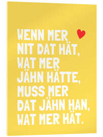 Acrylglasbild Wat mer jähn hät... I