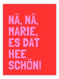 Wall art print Nä, Nä, Marie, es dat hee schön! I - Ohkimiko