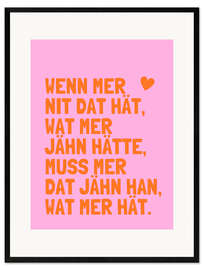 Gerahmter Kunstdruck Wat mer jähn hät... I