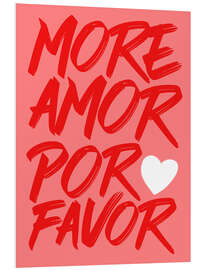 Hartschaumbild More Amor Por Favor, Rot