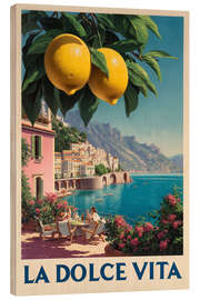 Holzbild La Dolce Vita