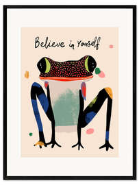 Gerahmter Kunstdruck Believe in Yourself