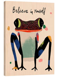 Holzbild Believe in Yourself