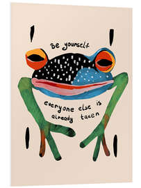 Hartschaumbild Be Yourself