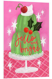 Hartschaumbild Jello and bright