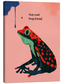 Leinwandbild Stay cool frog friend - Artsy Sesta