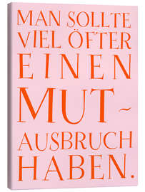Leinwandbild Mutausbruch - Ohkimiko